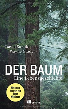 Der Baum: Eine Lebensgeschichte