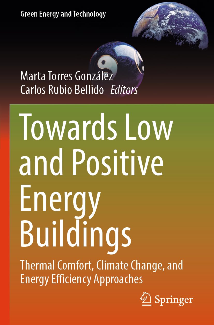 Towards Low and Positive Energy Buildings: Thermal Comfort, Climate Change, and Energy Efficiency Approaches (Green Energy and Technology)