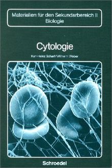 Cytologie (Materialien für den Sekundarbereich II Biologie)