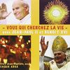 Vous qui cherchez la Vie avec Jean-Paul 2 et Benoît XVI CD (EDITIONS DU CARMEL)