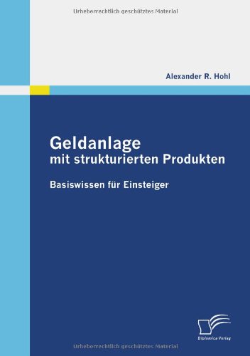 Geldanlage mit strukturierten Produkten: Basiswissen für Einsteiger