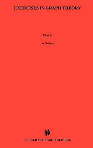 Exercises in Graph Theory (Texts in the Mathematical Sciences, 19, Band 19)