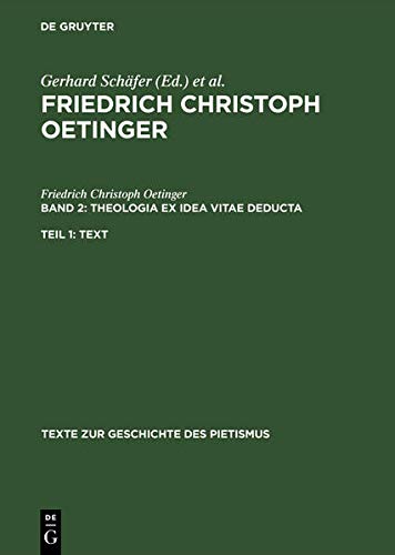 Theologia ex idea vitae deducta (Texte zur Geschichte des Pietismus, VII/2)