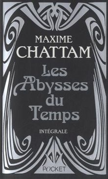 Les abysses du temps : intégrale