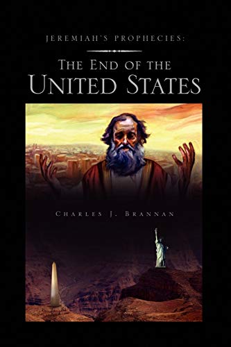 Jeremiah's Prophecies: The End of the United States