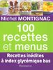 100 recettes et menus : recettes inédites à index glycémique bas
