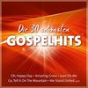 Die 30 schönsten Gospelhits: Oh, Happy Day - Amazing Grace - Lean On Me - Go, Tell It On The Mountain - We Stand United u.v.a.