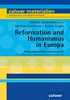 Reformation und Humanismus in Europa: Philipp Melanchthon und seine Zeit
