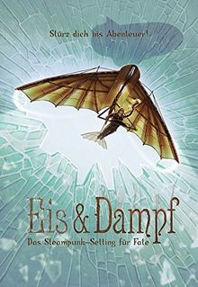 Eis & Dampf: Das Steampunk-Setting für Fate