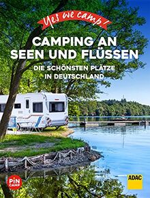 Yes we camp! Camping an Seen und Flüssen: Die schönsten Plätze in Deutschland von Thiersch, Carolin | Buch | Zustand sehr gut