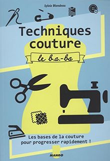 Techniques couture : le b.a.-ba : les bases de la couture pour progresser rapidement !