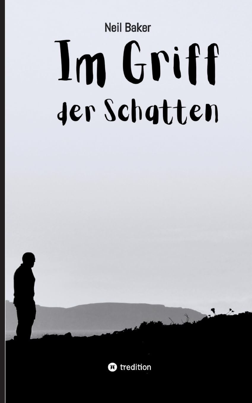 Im Griff der Schatten: Ein Roman über Nähe, Stille und den Mut, loszulassen
