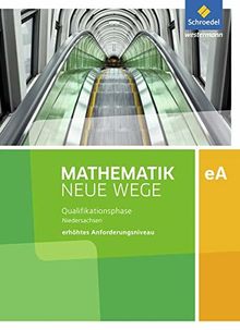 Mathematik Neue Wege SII - Ausgabe 2017 für Niedersachsen: Qualifikationsphase eA Leistungskurs: Arbeitsbuch