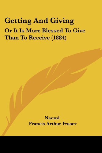 Getting And Giving: Or It Is More Blessed To Give Than To Receive (1884)