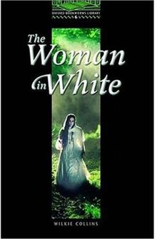 The Woman in White: 2500 Headwords (Oxford Bookworms ELT)