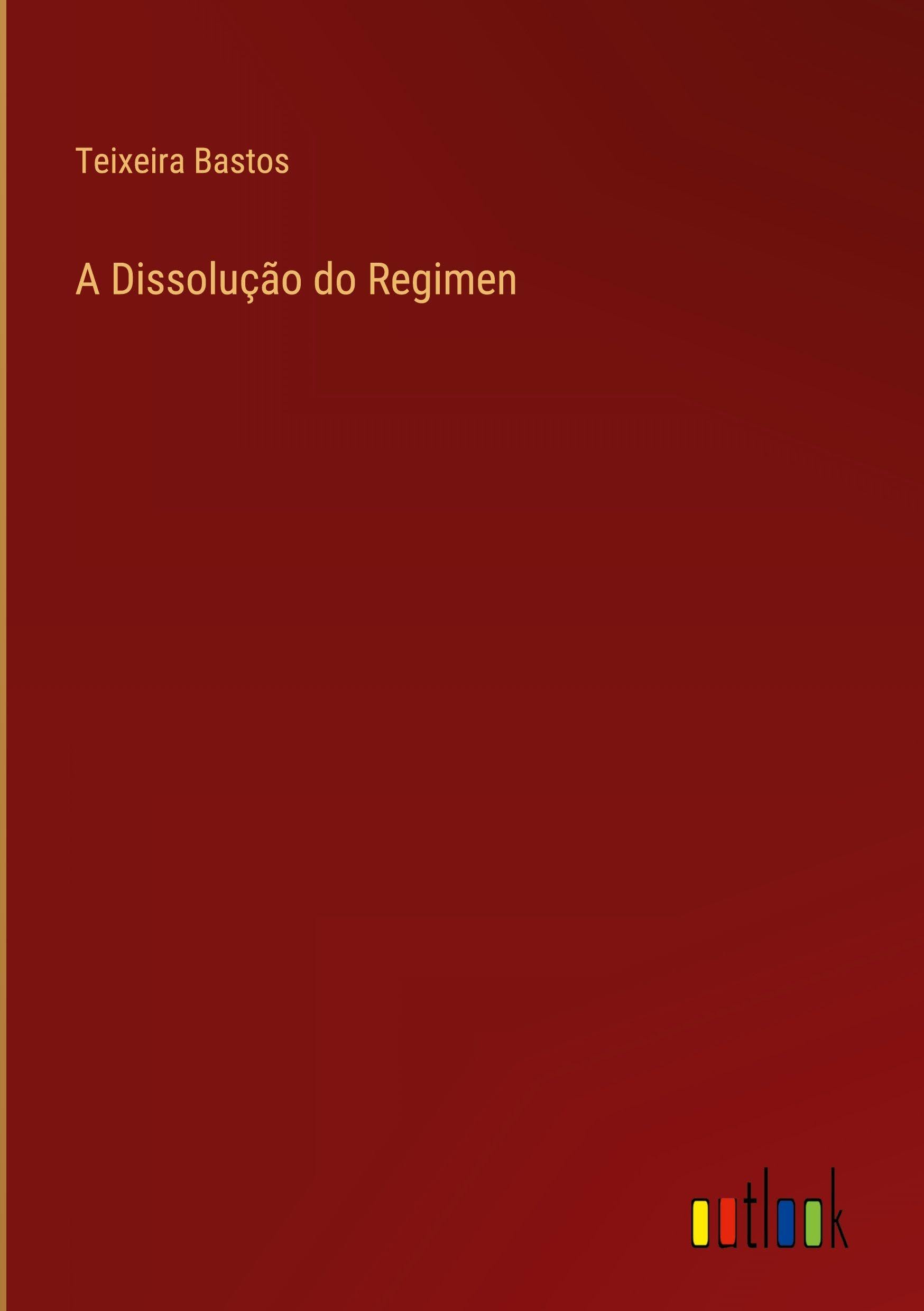 A Dissolução do Regimen