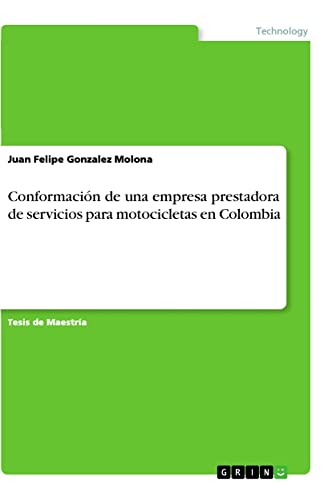 Conformación de una empresa prestadora de servicios para motocicletas en Colombia: Magisterarbeit