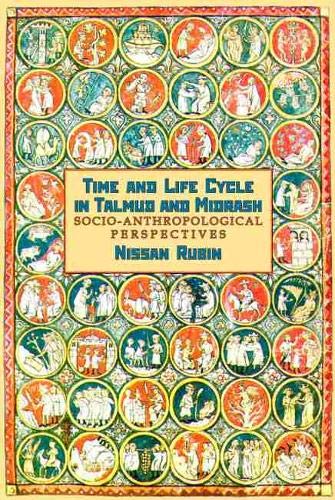 Time and Life Cycle in Talmud and Midrash (Judaism and Jewish Life)