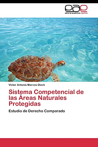 Sistema Competencial de las Áreas Naturales Protegidas: Estudio de Derecho Comparado