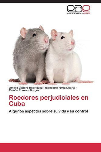 Roedores perjudiciales en Cuba: Algunos aspectos sobre su vida y su control