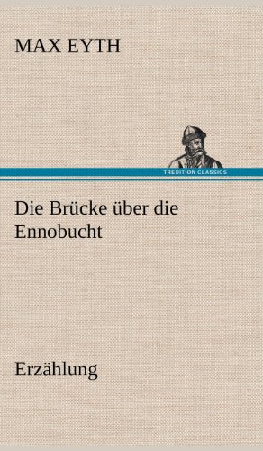 Die Brücke über die Ennobucht: Erzählung