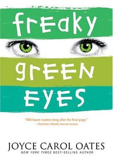 Freaky Green Eyes von Oates, Joyce Carol | Buch | Zustand sehr gut