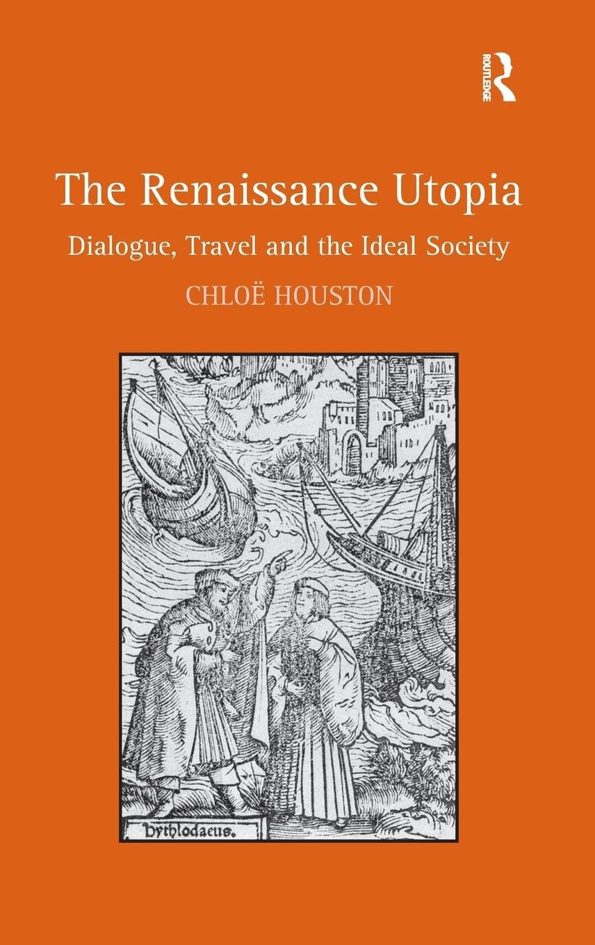 The Renaissance Utopia: Dialogue, Travel and the Ideal Society