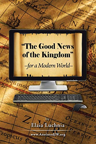 The Good News of the Kingdom -for a Modern World-