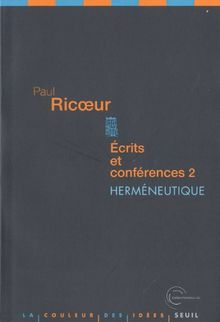 Ecrits et conférences. Vol. 2. Herméneutique