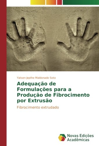 Adequação de Formulações para a Produção de Fibrocimento por Extrusão: Fibrocimento extrudado