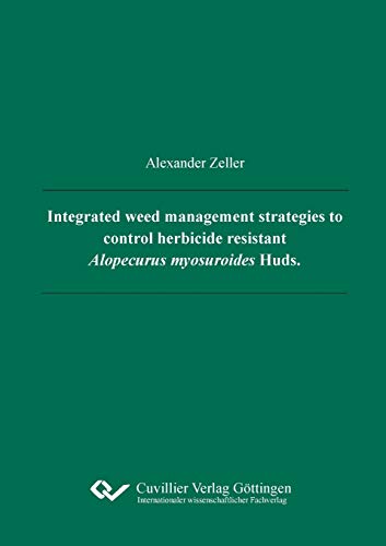 Integrated weed management strategies to control herbicide resistant Alopecurus myosuroides Huds.