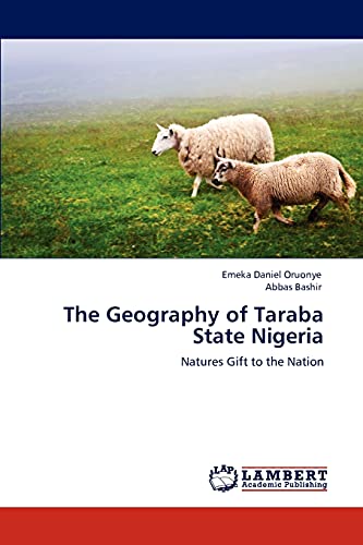 The Geography of Taraba State Nigeria: Natures Gift to the Nation