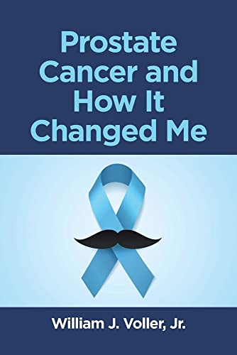 Prostate Cancer and How It Changed Me