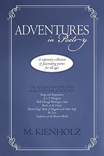 Adventures in Poetry: A Septenary Collection of Fascinating Poems for All Ages
