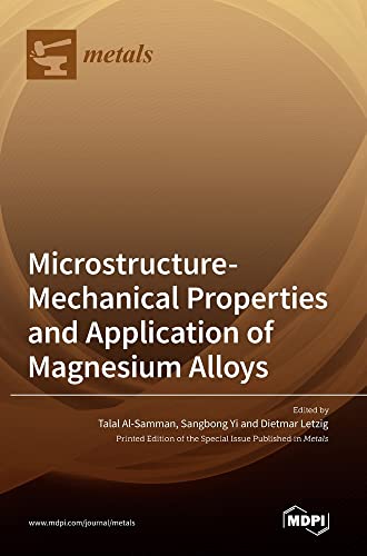 Microstructure-Mechanical Properties and Application of Magnesium Alloys