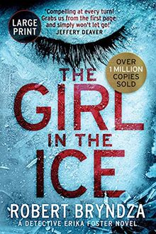 The Girl in the Ice (Erika Foster, Band 1)