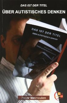 Das ist der Titel: Über autistisches Denken