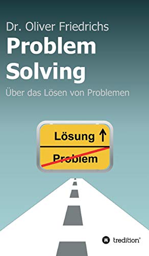 Problem Solving: Über das Lösen von Problemen