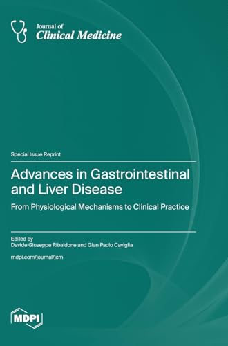 Advances in Gastrointestinal and Liver Disease: From Physiological Mechanisms to Clinical Practice