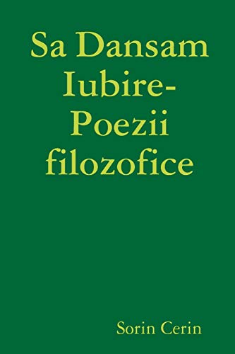 Sa Dansam Iubire- Poezii filozofice