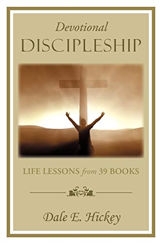 Devotional Discipleship: Life Lessons From 39 Books