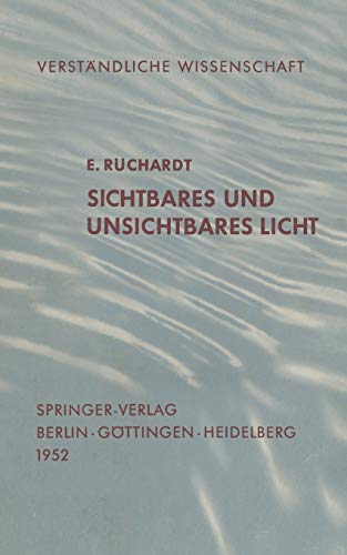 Sichtbares und Unsichtbares Licht (Verständliche Wissenschaft, 35, Band 35)