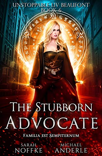 The Stubborn Advocate (Unstoppable Liv Beaufont, Band 6)