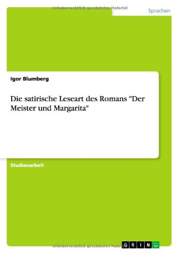 Die satirische Leseart des Romans Der Meister und Margarita