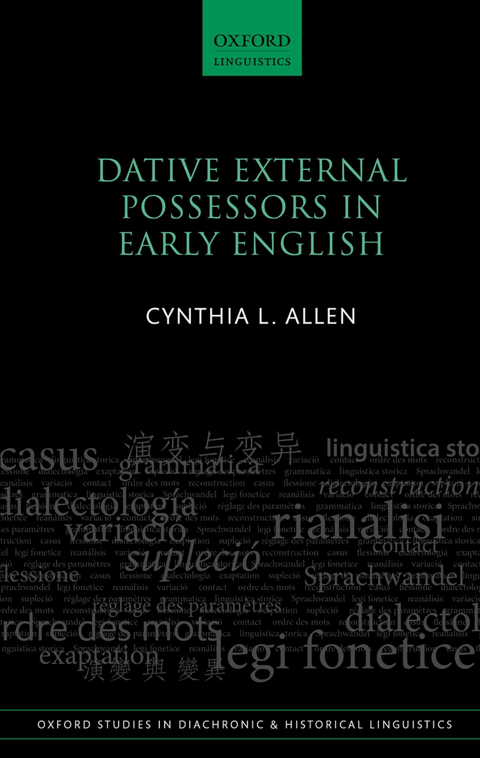 Dative External Possessors in Early English (Oxford Studies in Diachronic and Historical Linguistics, 39, Band 39)