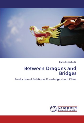 Between Dragons and Bridges: Production of Relational Knowledge about China