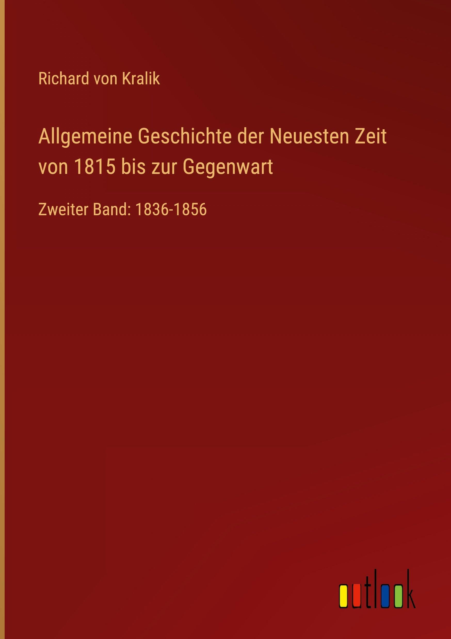 Allgemeine Geschichte der Neuesten Zeit von 1815 bis zur Gegenwart: Zweiter Band: 1836-1856