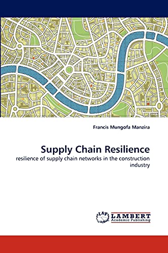 Supply Chain Resilience: resilience of supply chain networks in the construction industry