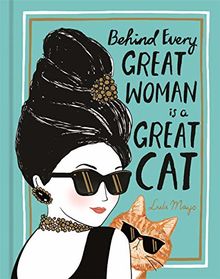 Behind Every Great Woman is a Great Cat von Mayo, Lulu | Buch | Zustand gut