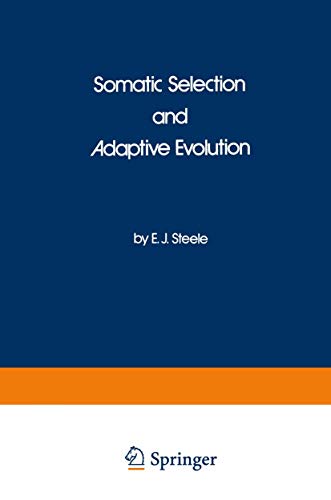 Somatic Selection and Adaptive Evolution: On The Inheritance Of Acquired Characters